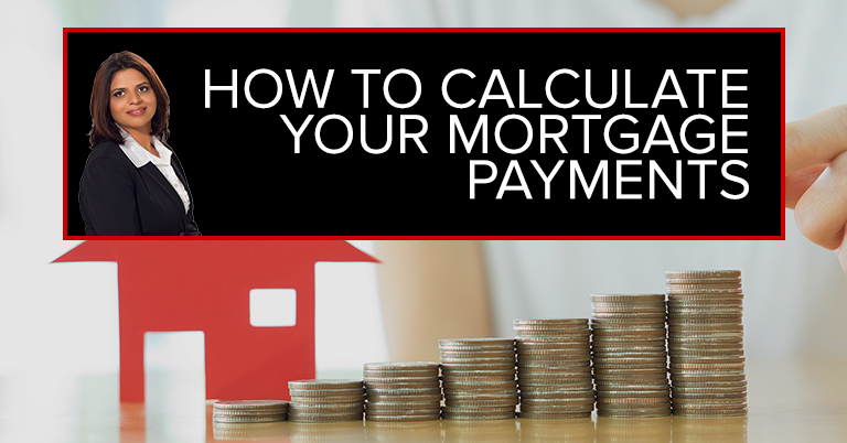 How To Calculate Your Mortgage Payments