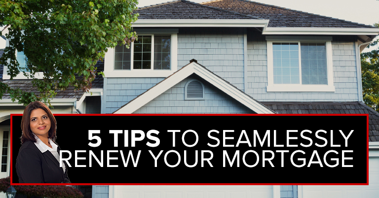 5 Tips to Seamlessly Renew Your Mortgage