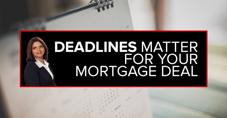 Deadlines Matter For Your Mortgage Deal