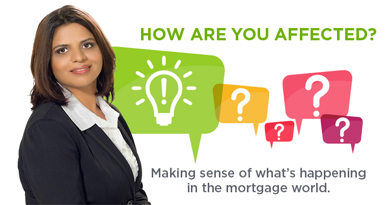 How are you affected? Making sense of what’s happening in the mortgage world.