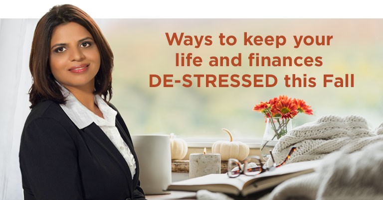 Ways to keep your life and finances de-stressed this Fall