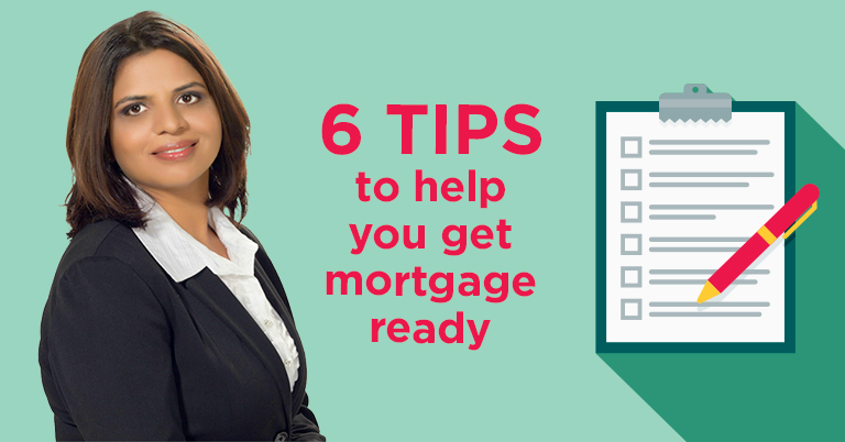Six tips to help you get mortgage ready