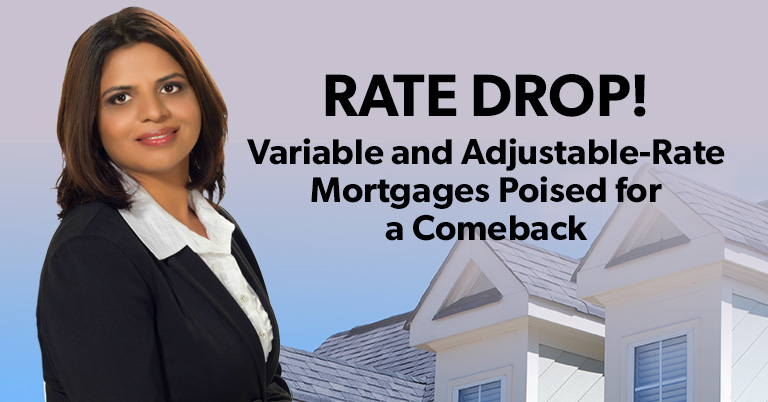 Rate Drop! Variable and Adjustable-Rate Mortgages Poised for a Comeback