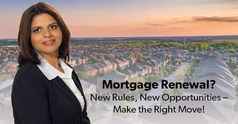 Mortgage Renewal? New Rules, New Opportunities—Make the Right Move!