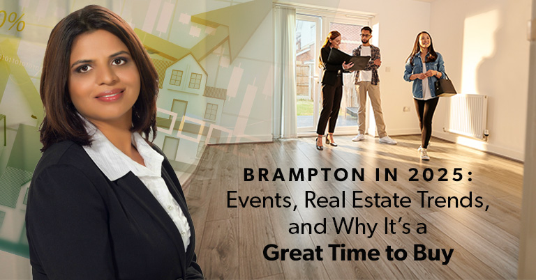 Brampton in 2025: Events, Real Estate Trends, and Why It’s a Great Time to Buy