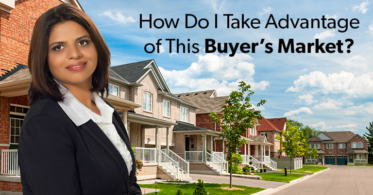 How Do I Take Advantage of This Buyer’s Market?