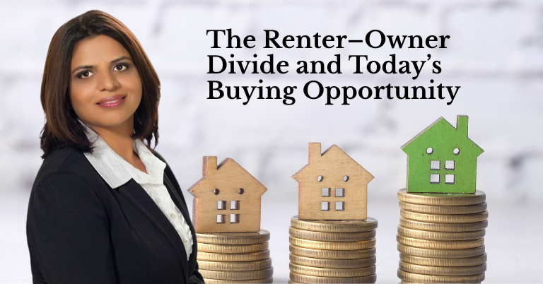 The Renter–Owner Divide and Today’s Buying Opportunity